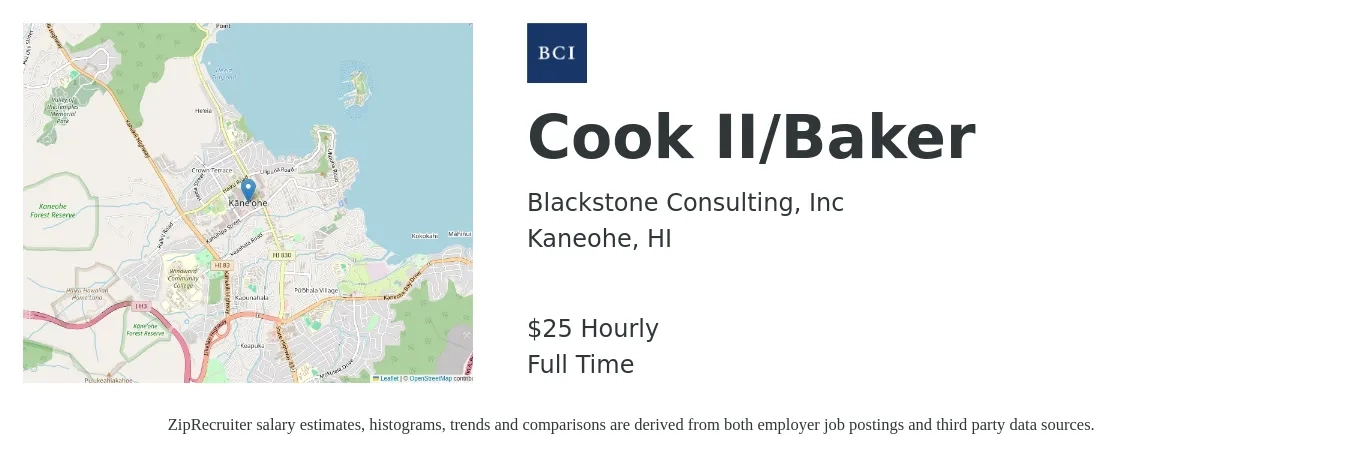 Blackstone Consulting, Inc job posting for a Cook II/Baker in Kaneohe, HI with a salary of $26 Hourly with a map of Kaneohe location.