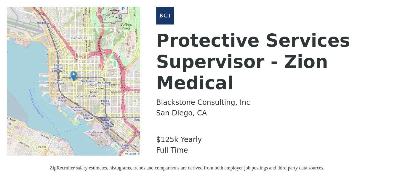 Blackstone Consulting, Inc job posting for a Protective Services Supervisor - Zion Medical in San Diego, CA with a salary of $125,846 Yearly with a map of San Diego location.