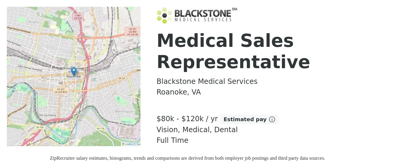 Blackstone Medical Services job posting for a Medical Sales Representative in Roanoke, VA with a salary of $80,000 to $120,000 Yearly and benefits including vision, dental, life_insurance, and medical with a map of Roanoke location.