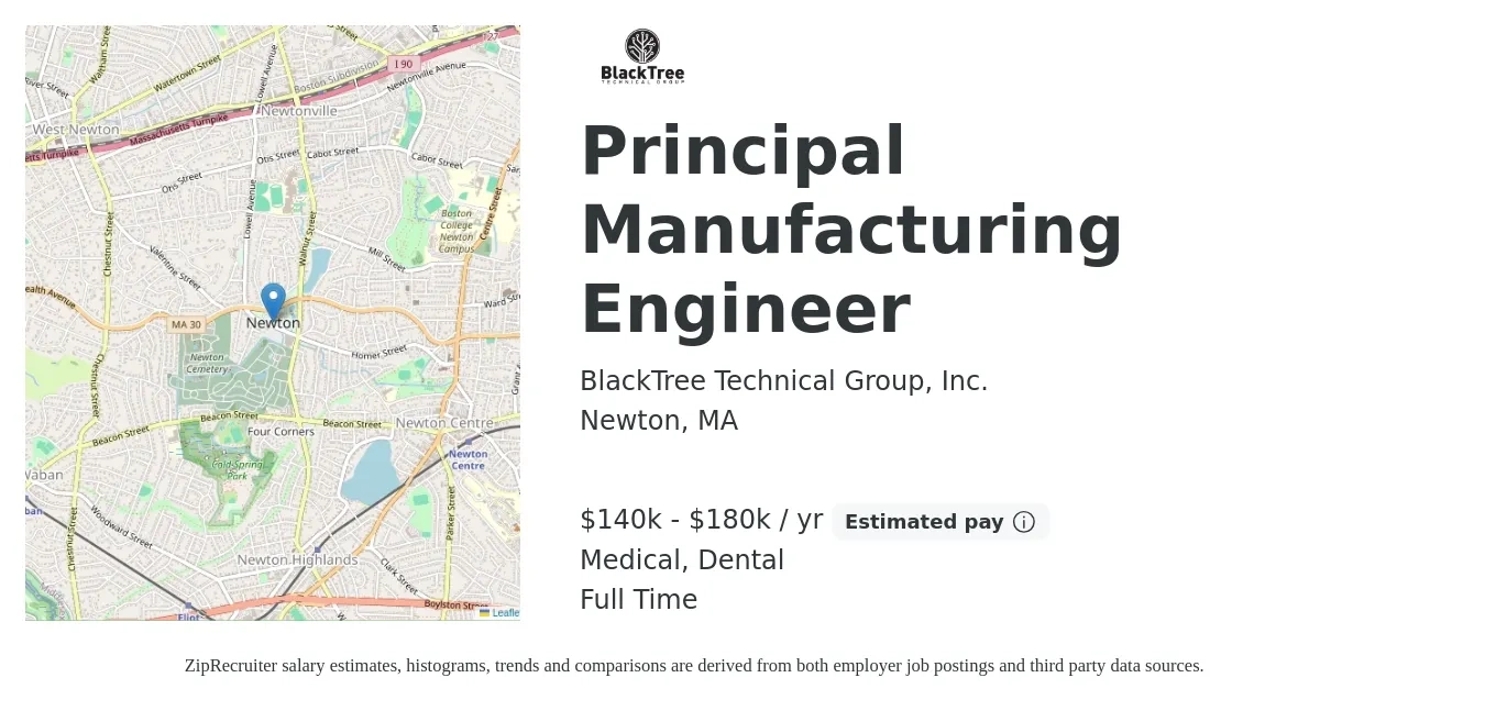BlackTree Technical Group, Inc. job posting for a Principal Manufacturing Engineer in Newton, MA with a salary of $140,000 to $180,000 Yearly and benefits including dental, life_insurance, medical, and pto with a map of Newton location.