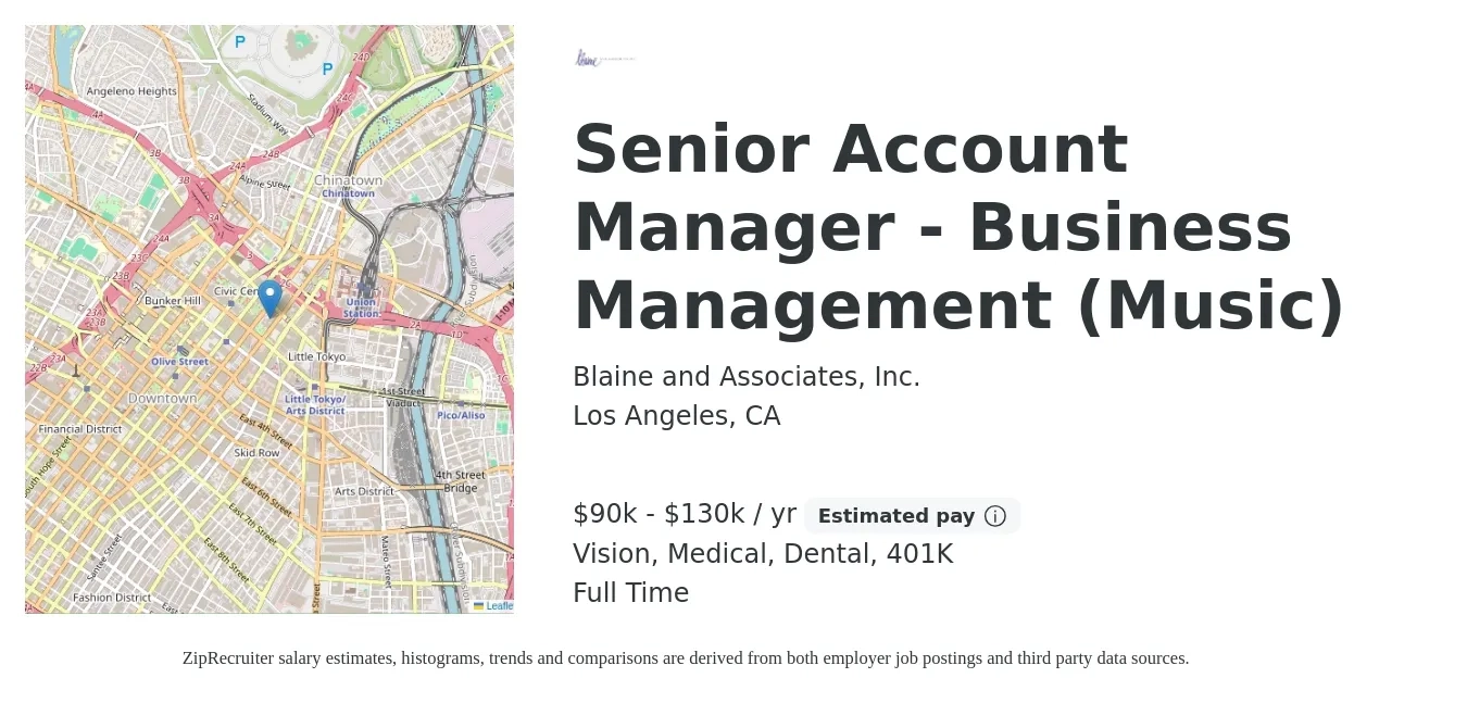 Blaine and Associates, Inc. job posting for a Senior Account Manager - Business Management (Music) in Los Angeles, CA with a salary of $90,000 to $130,000 Yearly (plus commission) and benefits including life_insurance, medical, vision, 401k, and dental with a map of Los Angeles location.