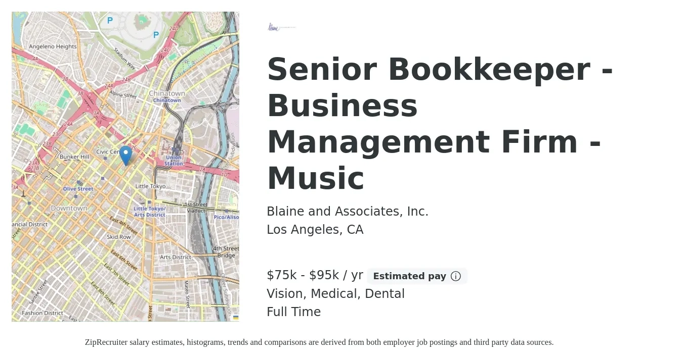 Blaine and Associates, Inc. job posting for a Senior Bookkeeper - Business Management Firm - Music in Los Angeles, CA with a salary of $75,000 to $95,000 Yearly and benefits including dental, life_insurance, medical, pto, retirement, and vision with a map of Los Angeles location.