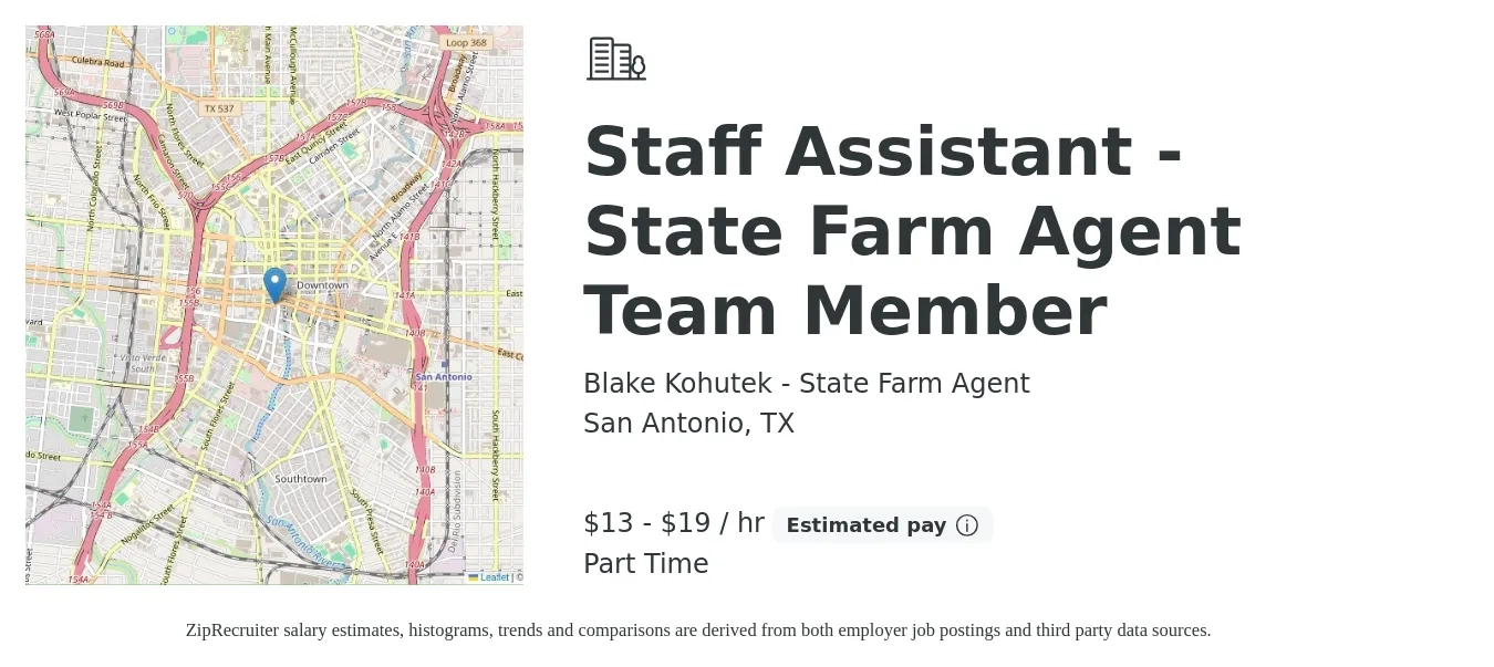 Blake Kohutek - State Farm Agent job posting for a Staff Assistant - State Farm Agent Team Member in San Antonio, TX with a salary of $14 to $20 Hourly with a map of San Antonio location.