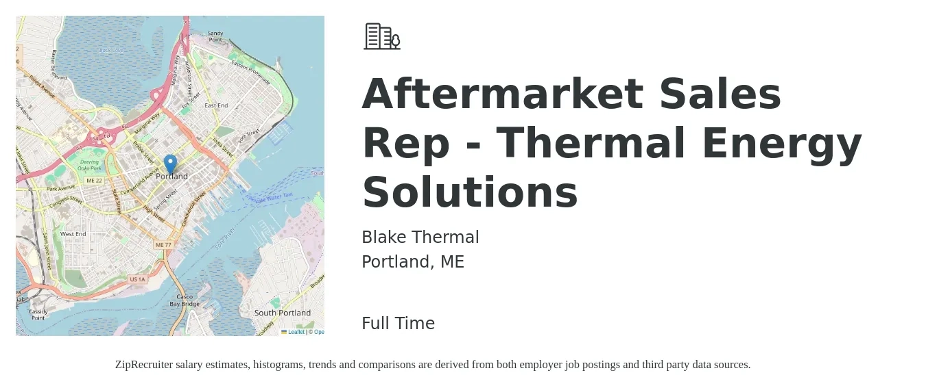 Blake Thermal job posting for a Aftermarket Sales Rep - Thermal Energy Solutions in Portland, ME with a salary of $54,100 to $94,000 Yearly with a map of Portland location.