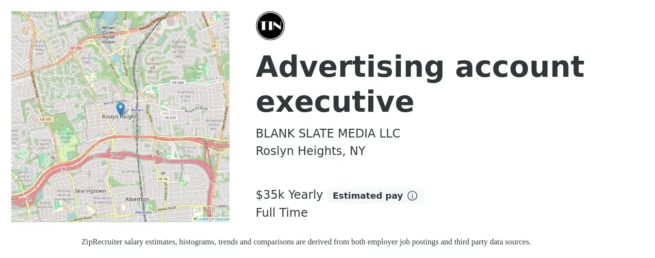 BLANK SLATE MEDIA LLC job posting for a Advertising account executive in Roslyn Heights, NY with a salary of $35,000 Yearly with a map of Roslyn Heights location.