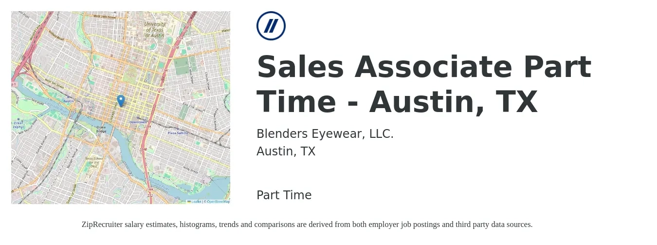 Blenders Eyewear, LLC. job posting for a Sales Associate Part Time - Austin, TX in Austin, TX with a salary of $16 to $19 Hourly with a map of Austin location.