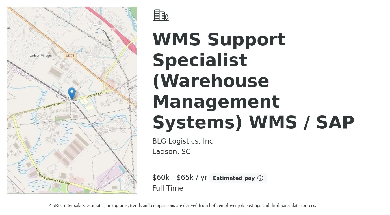 BLG Logistics, Inc job posting for a WMS Support Specialist (Warehouse Management Systems) WMS / SAP in Ladson, SC with a salary of $60,000 to $65,000 Yearly with a map of Ladson location.