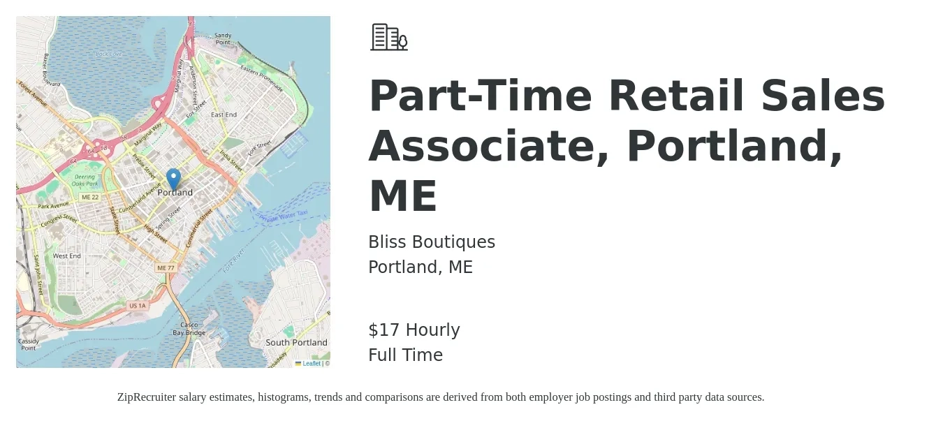 Bliss Boutiques job posting for a Part-Time Retail Sales Associate, Portland, ME in Portland, ME with a salary of $18 Hourly with a map of Portland location.