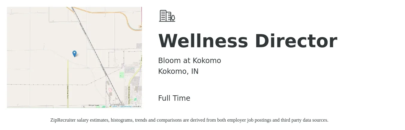 Bloom at Kokomo job posting for a Wellness Director in Kokomo, IN with a salary of $47,700 to $74,400 Yearly with a map of Kokomo location.