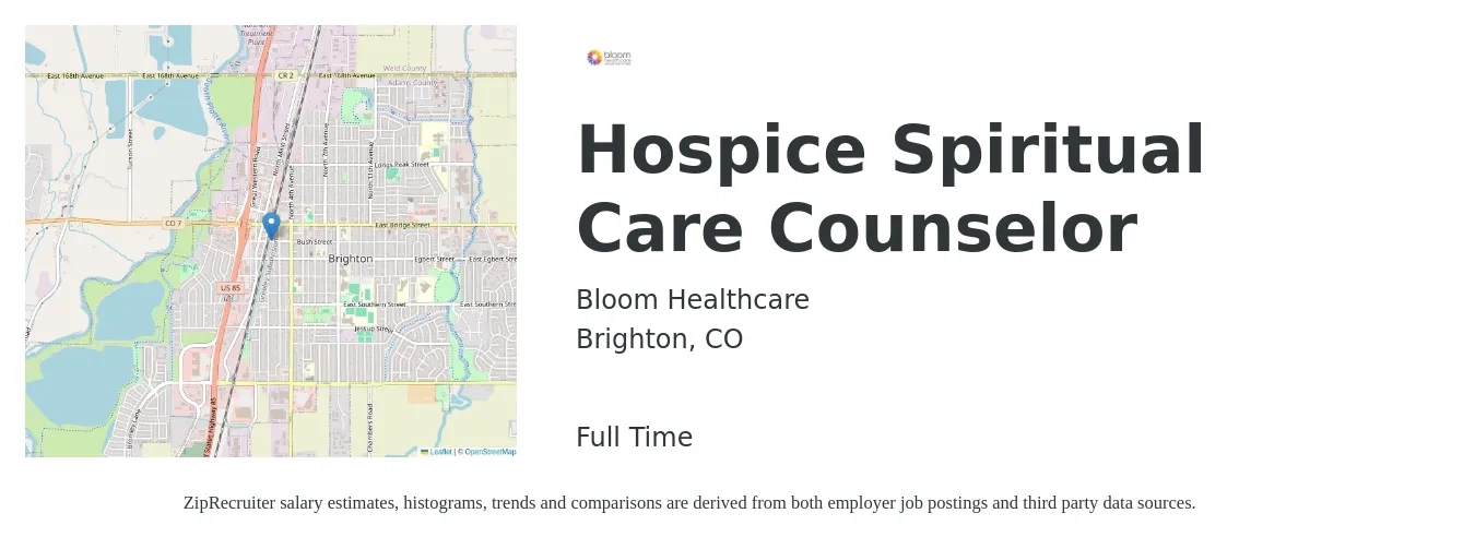 Bloom Healthcare job posting for a Hospice Spiritual Care Counselor in Brighton, CO with a salary of $65,000 to $75,000 Yearly with a map of Brighton location.