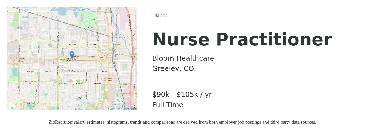 Bloom Healthcare job posting for a Nurse Practitioner in Greeley, CO with a salary of $90,000 to $105,000 Yearly with a map of Greeley location.