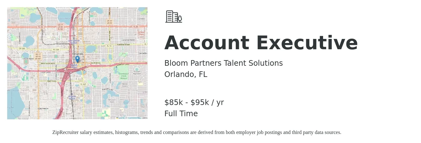 Bloom Partners Talent Solutions job posting for a Account Executive in Orlando, FL with a salary of $85,000 to $95,000 Yearly with a map of Orlando location.