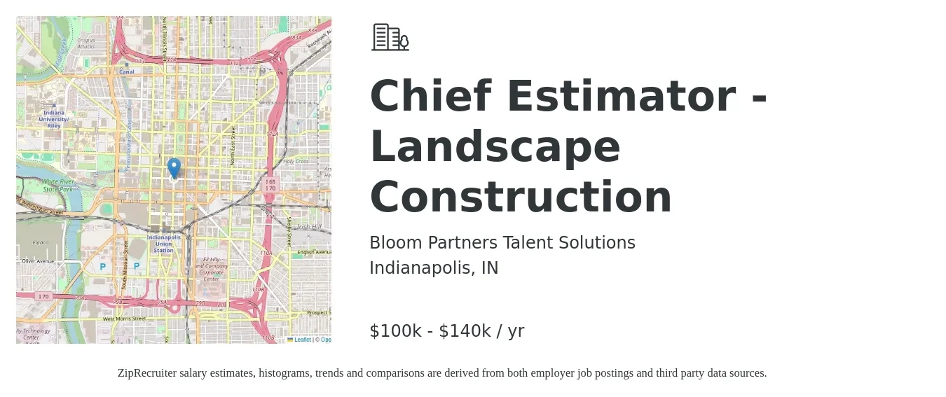 Bloom Partners Talent Solutions job posting for a Chief Estimator - Landscape Construction in Indianapolis, IN with a salary of $100,000 to $140,000 Yearly with a map of Indianapolis location.
