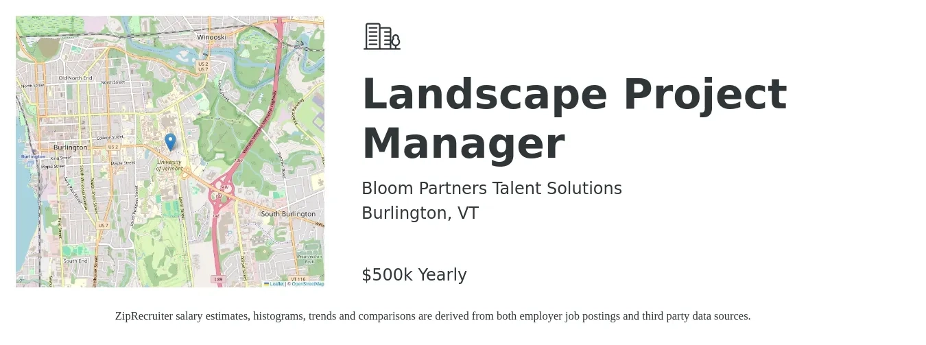 Bloom Partners Talent Solutions job posting for a Landscape Project Manager in Burlington, VT with a salary of $500,000 Yearly with a map of Burlington location.
