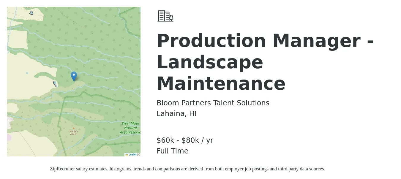 Bloom Partners Talent Solutions job posting for a Production Manager - Landscape Maintenance in Lahaina, HI with a salary of $60,000 to $80,000 Yearly with a map of Lahaina location.