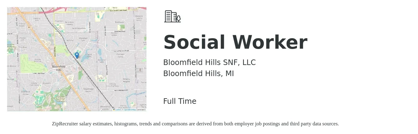Bloomfield Hills SNF, LLC job posting for a Social Worker in Bloomfield Hills, MI with a salary of $56,300 to $87,300 Yearly with a map of Bloomfield Hills location.
