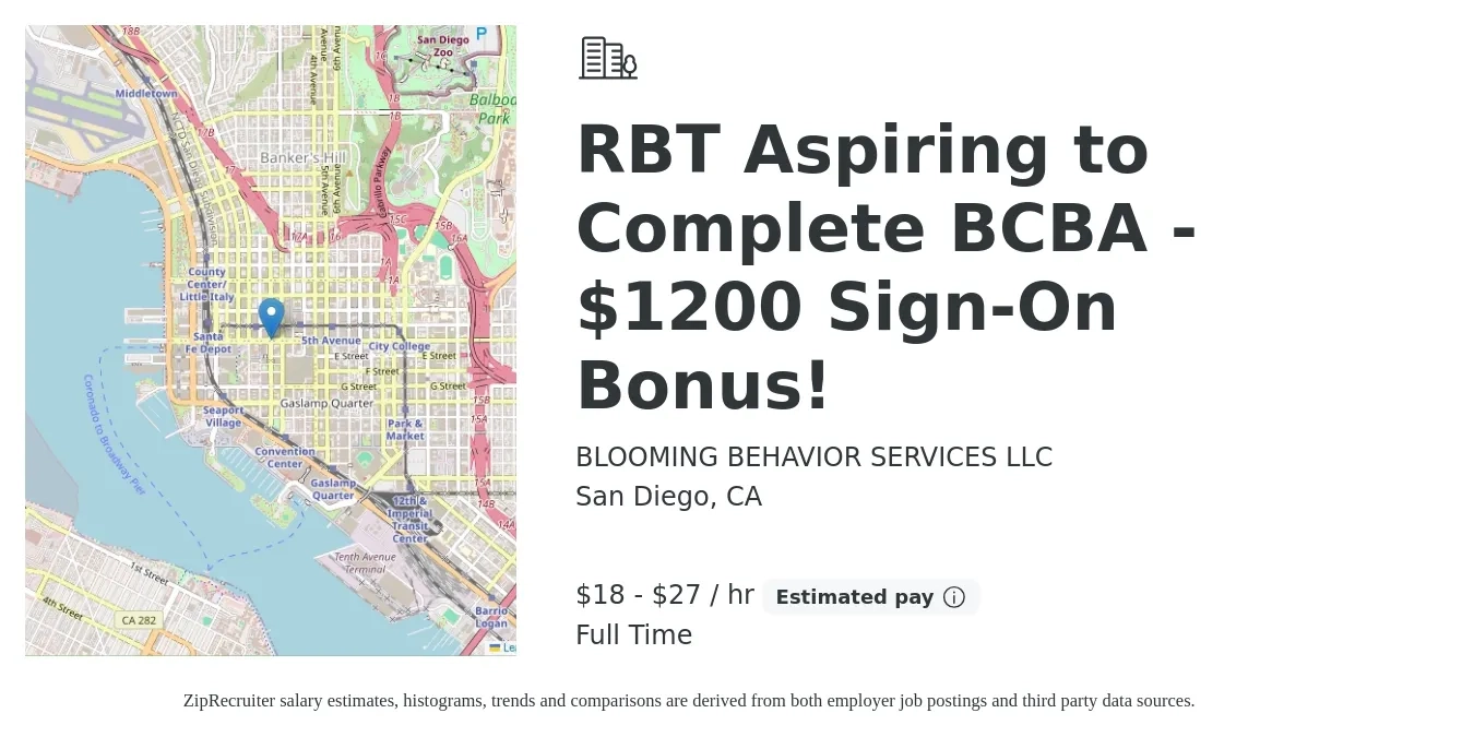 BLOOMING BEHAVIOR SERVICES LLC job posting for a RBT Aspiring to Complete BCBA - $1200 Sign-On Bonus! in San Diego, CA with a salary of $19 to $29 Hourly with a map of San Diego location.