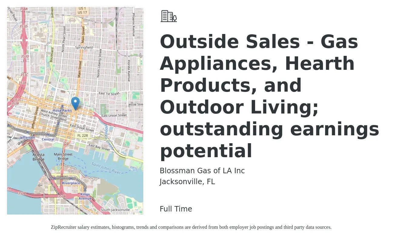 Blossman Gas of LA Inc job posting for a Outside Sales - Gas Appliances, Hearth Products, and Outdoor Living; outstanding earnings potential in Jacksonville, FL with a salary of $48,600 to $83,400 Yearly with a map of Jacksonville location.