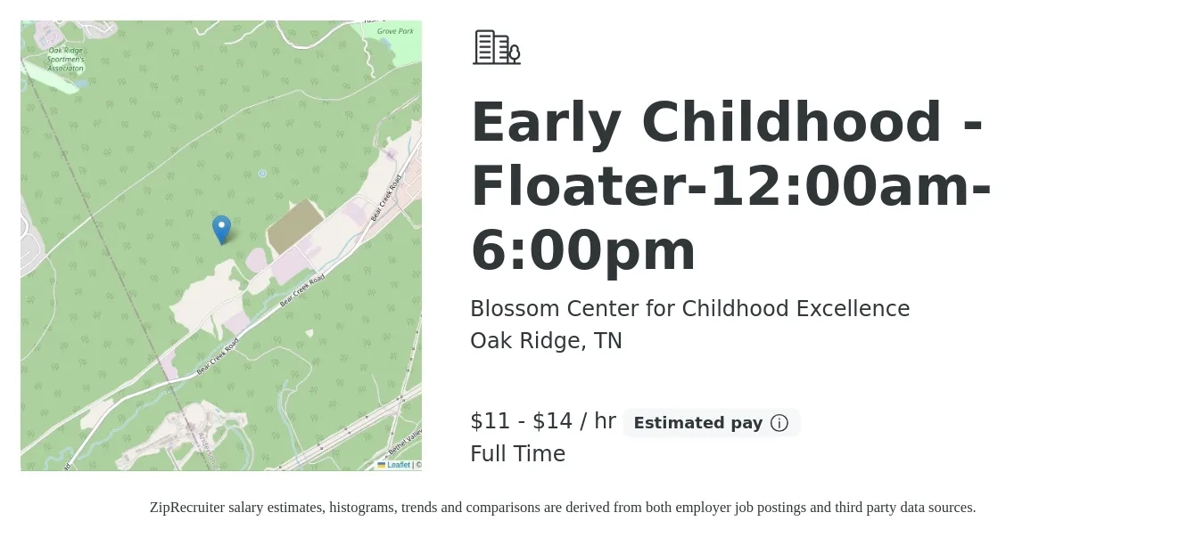 Blossom Center for Childhood Excellence job posting for a Early Childhood - Floater-12:00am-6:00pm in Oak Ridge, TN with a salary of $12 to $15 Hourly with a map of Oak Ridge location.