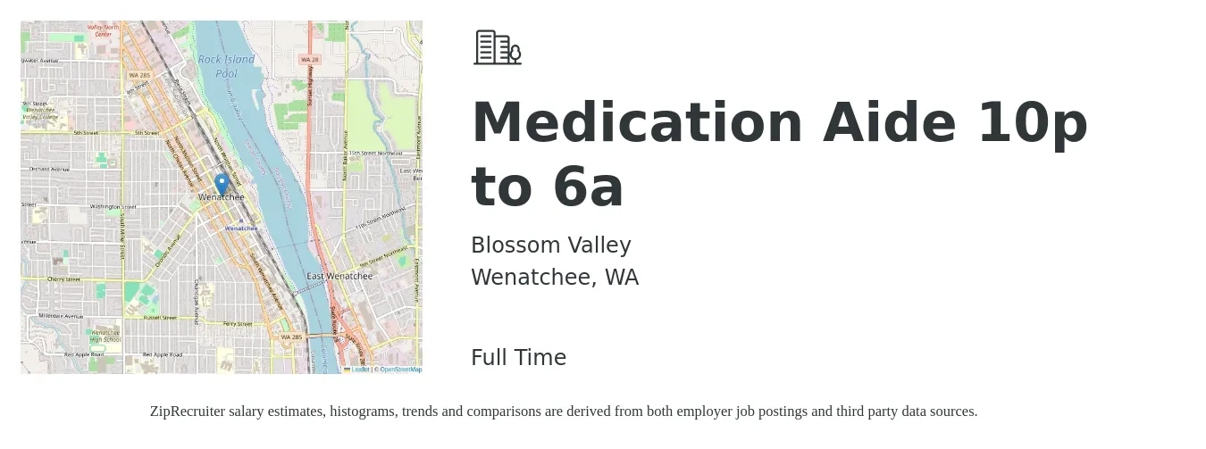 Blossom Valley job posting for a Medication Aide 10p to 6a in Wenatchee, WA with a salary of $17 to $22 Hourly with a map of Wenatchee location.