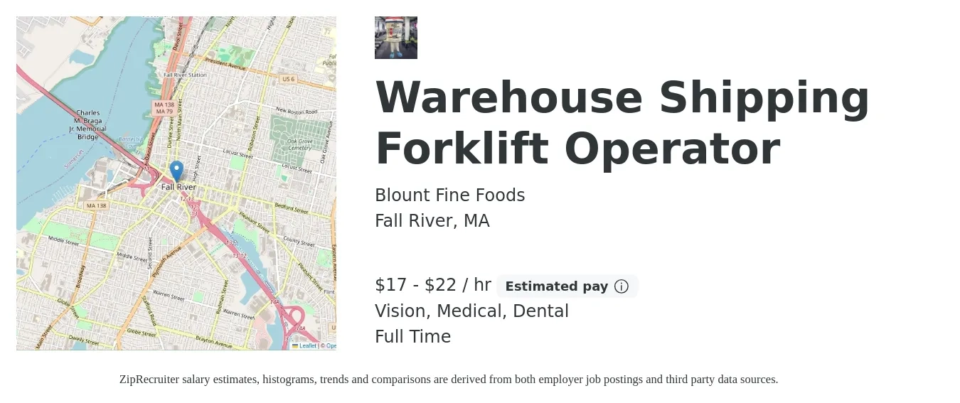 Blount Fine Foods job posting for a Warehouse Shipping Forklift Operator in Fall River, MA with a salary of $18 to $23 Hourly and benefits including vision, dental, life_insurance, medical, and retirement with a map of Fall River location.
