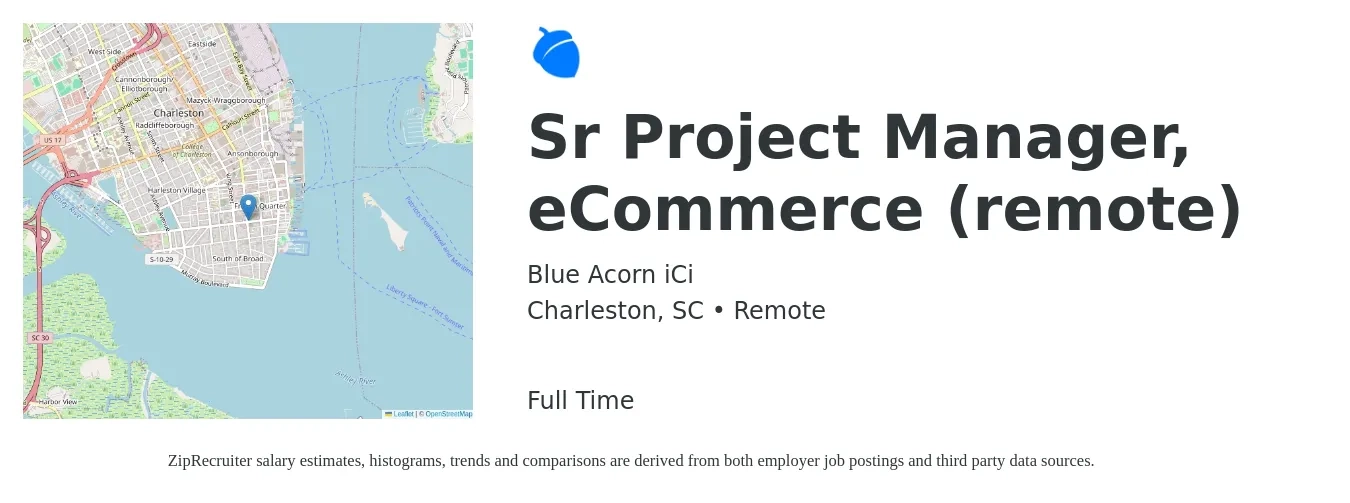 Blue Acorn iCi job posting for a Sr Project Manager, eCommerce (remote) in Charleston, SC with a salary of $96,900 to $136,600 Yearly with a map of Charleston location.