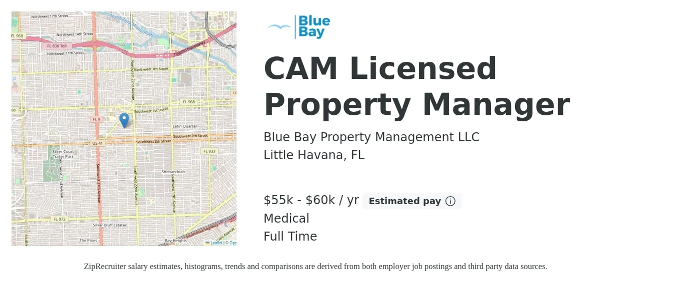 Blue Bay Property Management LLC job posting for a CAM Licensed Property Manager in Little Havana, FL with a salary of $55,000 to $60,000 Yearly and benefits including medical with a map of Little Havana location.