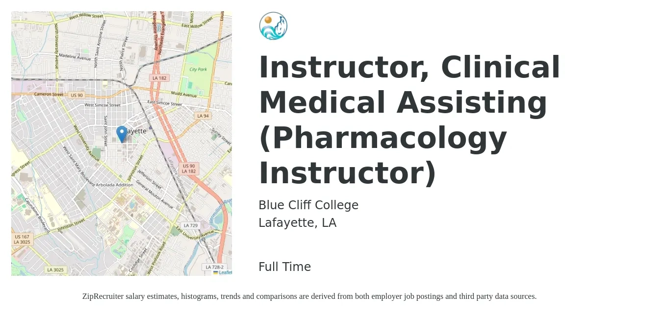 Blue Cliff College job posting for a Instructor, Clinical Medical Assisting (Pharmacology Instructor) in Lafayette, LA with a salary of $20 to $28 Hourly with a map of Lafayette location.