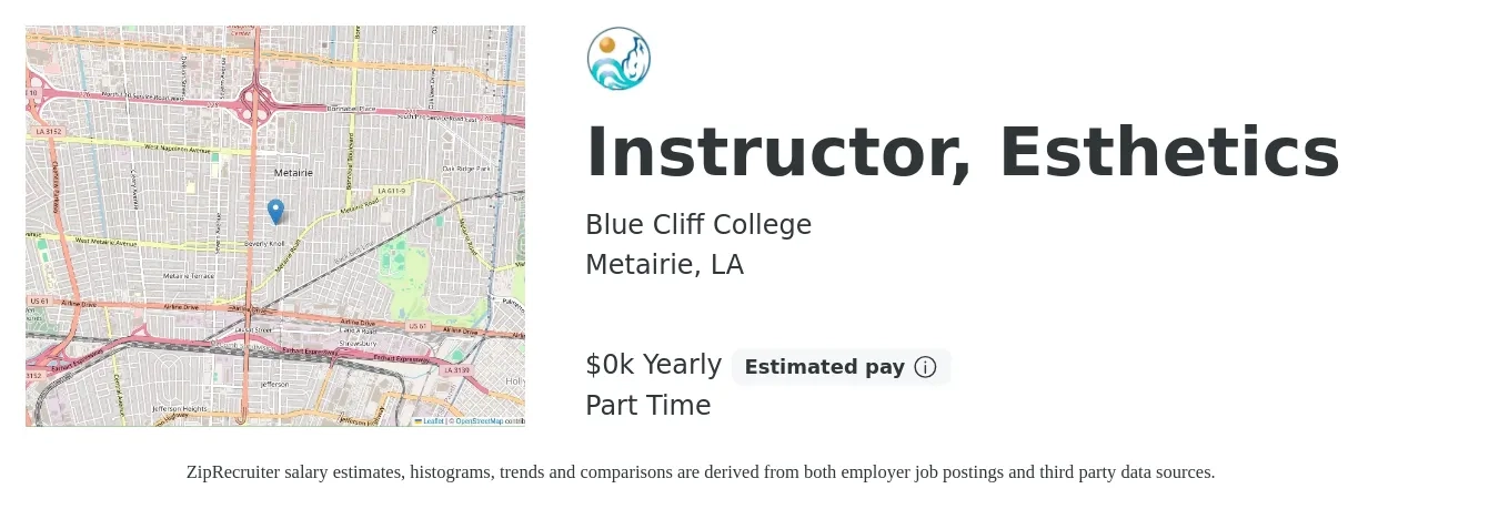 Blue Cliff College job posting for a Instructor, Esthetics in Metairie, LA with a salary of $20 to $25 Yearly with a map of Metairie location.