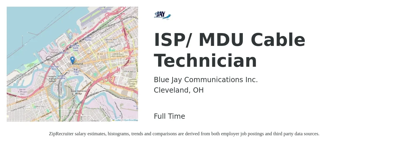 Blue Jay Communications Inc. job posting for a ISP/ MDU Cable Technician in Cleveland, OH with a salary of $18 to $24 Hourly with a map of Cleveland location.