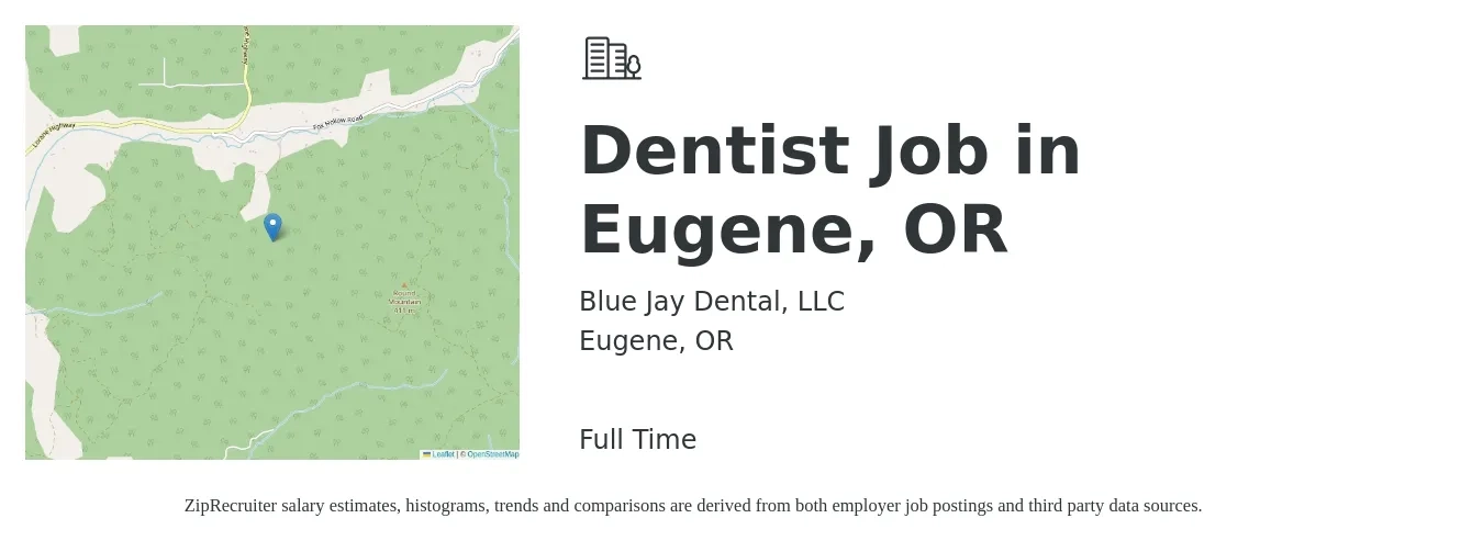 Blue Jay Dental, LLC job posting for a Dentist Job in Eugene, OR in Eugene, OR with a salary of $155,700 to $251,600 Yearly with a map of Eugene location.
