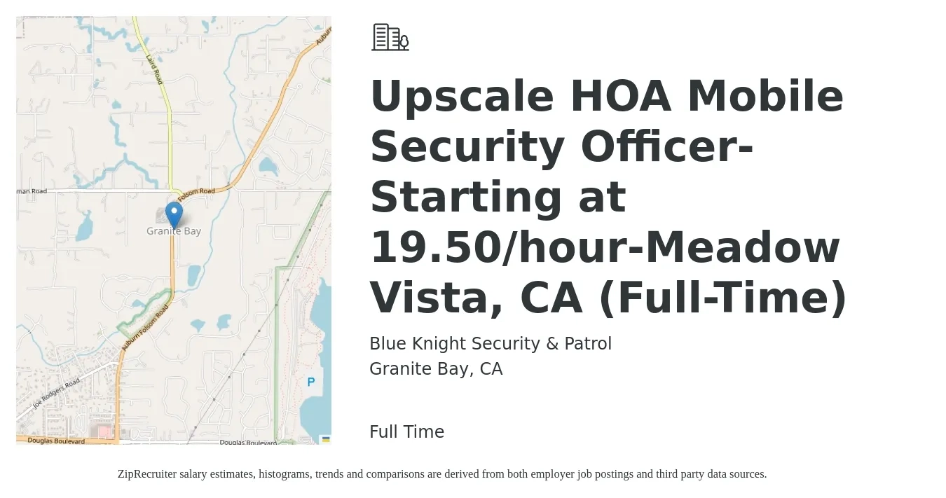 Blue Knight Security & Patrol job posting for a Upscale HOA Mobile Security Officer-Starting at 19.50/hour-Meadow Vista, CA (Full-Time) in Granite Bay, CA with a salary of $18 to $20 Hourly with a map of Granite Bay location.