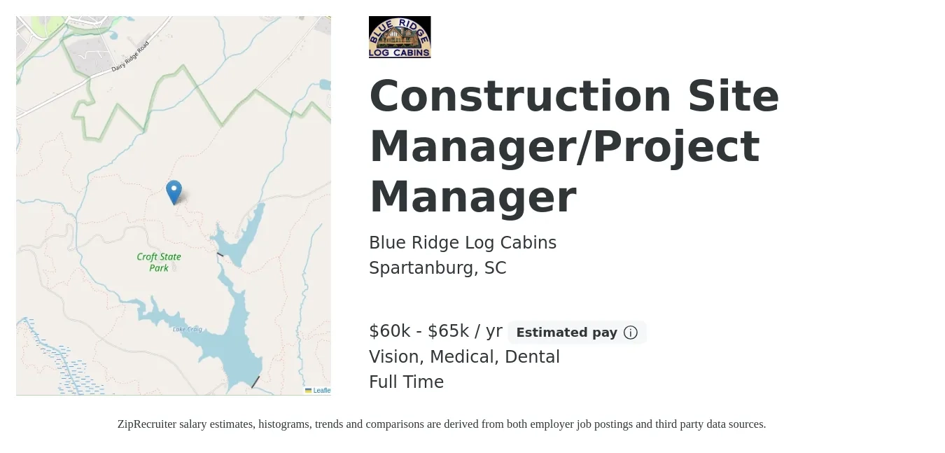 Blue Ridge Log Cabins job posting for a Construction Site Manager/Project Manager in Spartanburg, SC with a salary of $60,000 to $65,000 Yearly (plus commission) and benefits including dental, life_insurance, medical, retirement, and vision with a map of Spartanburg location.