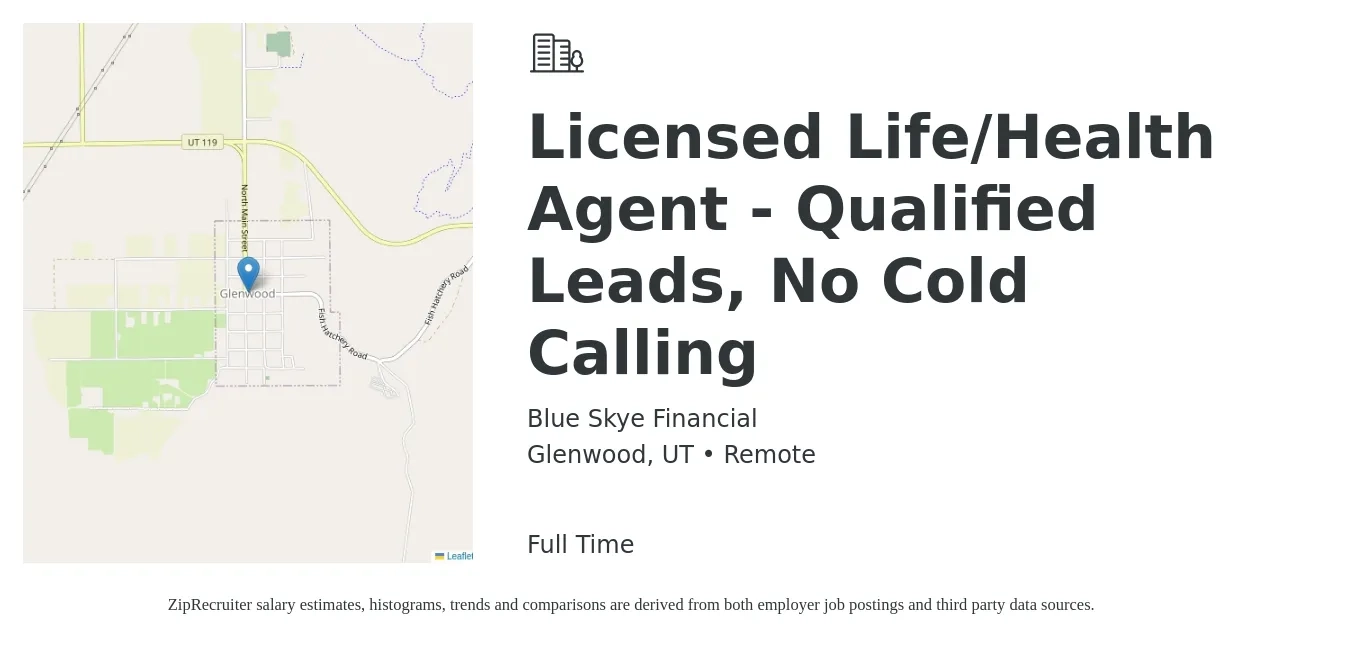 Blue Skye Financial job posting for a Licensed Life/Health Agent - Qualified Leads, No Cold Calling in Glenwood, UT with a salary of $17 to $41 Hourly with a map of Glenwood location.