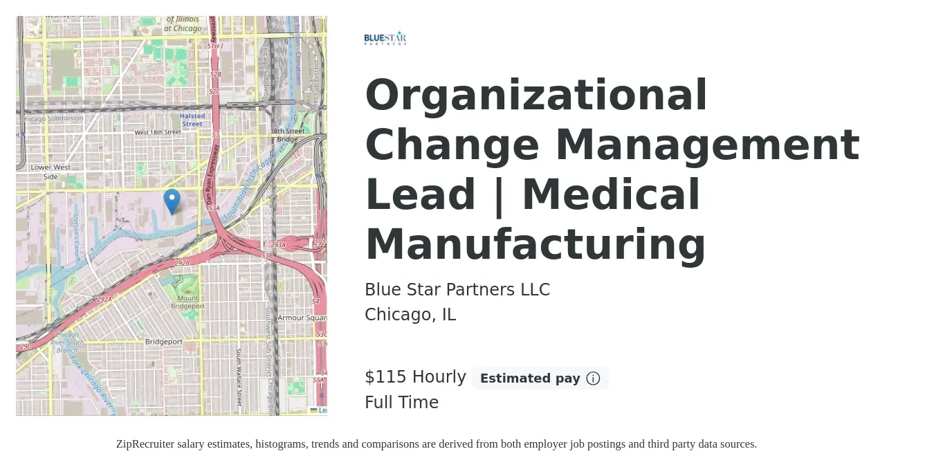 Blue Star Partners LLC job posting for a Organizational Change Management Lead | Medical Manufacturing in Chicago, IL with a salary of $120 Hourly with a map of Chicago location.