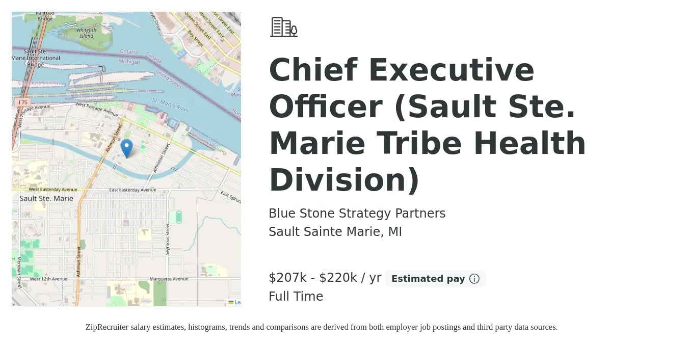 Blue Stone Strategy Partners job posting for a Chief Executive Officer (Sault Ste. Marie Tribe Health Division) in Sault Sainte Marie, MI with a salary of $207,601 to $220,058 Yearly with a map of Sault Sainte Marie location.