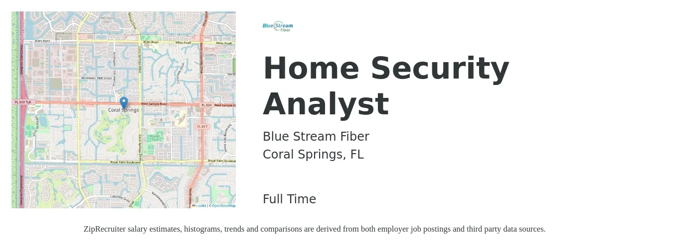 Blue Stream Fiber job posting for a Home Security Analyst in Coral Springs, FL with a salary of $87,100 to $123,800 Yearly with a map of Coral Springs location.