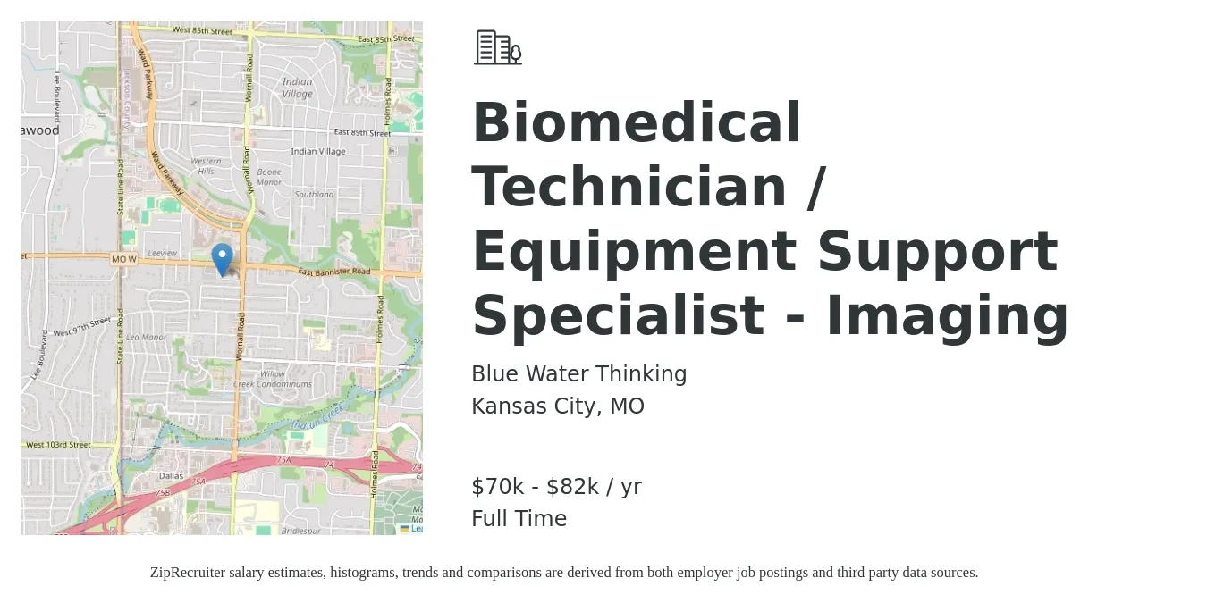 Blue Water Thinking job posting for a Biomedical Technician / Equipment Support Specialist - Imaging in Kansas City, MO with a salary of $70,000 to $82,000 Yearly with a map of Kansas City location.