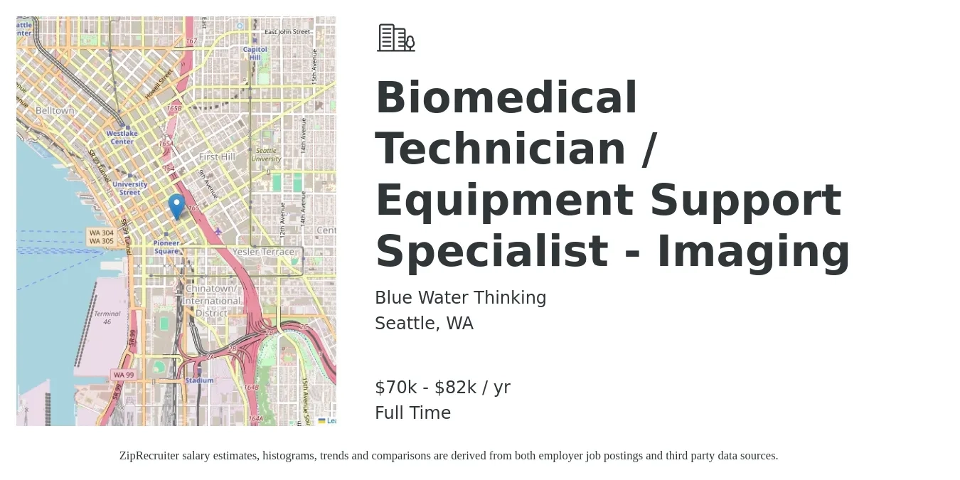 Blue Water Thinking job posting for a Biomedical Technician / Equipment Support Specialist - Imaging in Seattle, WA with a salary of $70,000 to $82,000 Yearly with a map of Seattle location.