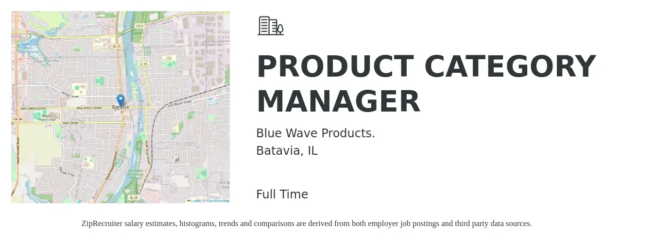 Blue Wave Products. job posting for a PRODUCT CATEGORY MANAGER in Batavia, IL with a salary of $143,700 to $200,800 Yearly with a map of Batavia location.