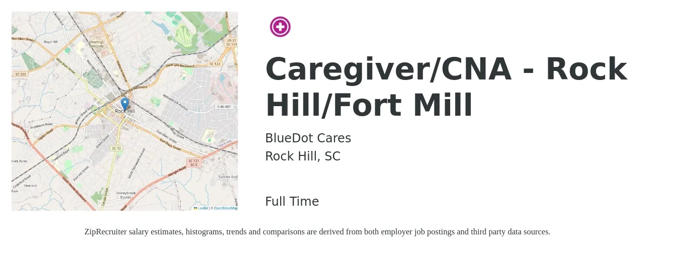 BlueDot Cares job posting for a Caregiver/CNA - Rock Hill/Fort Mill in Rock Hill, SC with a salary of $12 to $15 Hourly with a map of Rock Hill location.