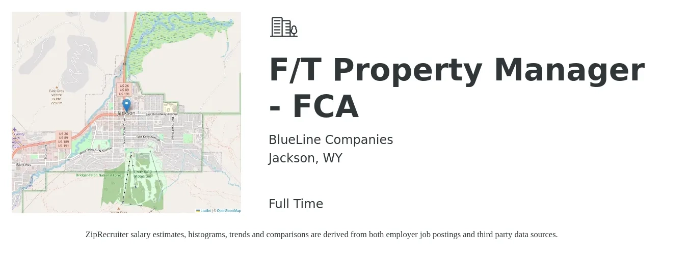BlueLine Companies job posting for a F/T Property Manager - FCA in Jackson, WY with a salary of $55,000 to $60,000 Yearly with a map of Jackson location.