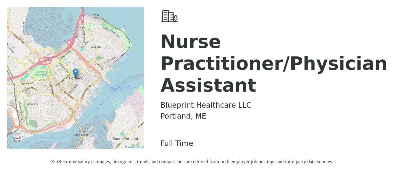 Blueprint Healthcare LLC job posting for a Nurse Practitioner/Physician Assistant in Portland, ME with a salary of $111,600 to $144,300 Yearly with a map of Portland location.