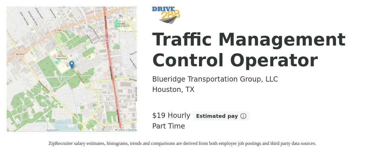 Blueridge Transportation Group, LLC job posting for a Traffic Management Control Operator in Houston, TX with a salary of $20 Hourly with a map of Houston location.