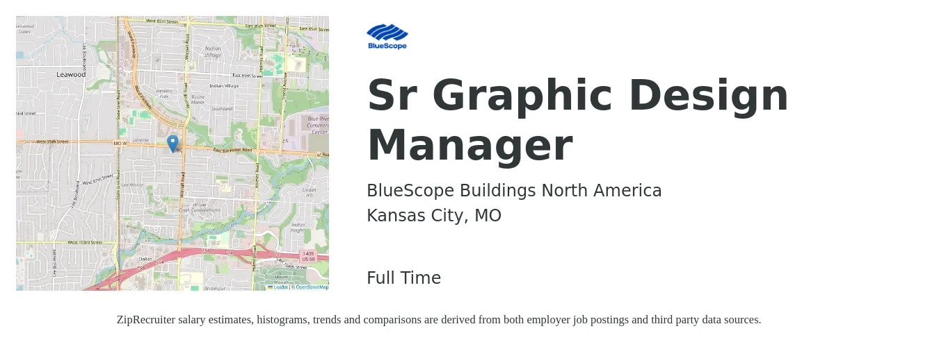 BlueScope Buildings North America job posting for a Sr Graphic Design Manager in Kansas City, MO with a salary of $62,900 to $86,400 Yearly with a map of Kansas City location.
