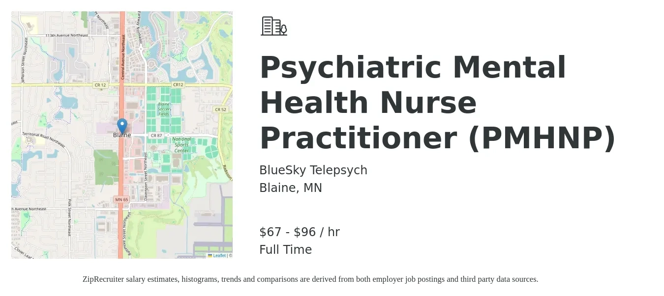 BlueSky Telepsych job posting for a Psychiatric Mental Health Nurse Practitioner (PMHNP) in Blaine, MN with a salary of $70 to $100 Hourly with a map of Blaine location.