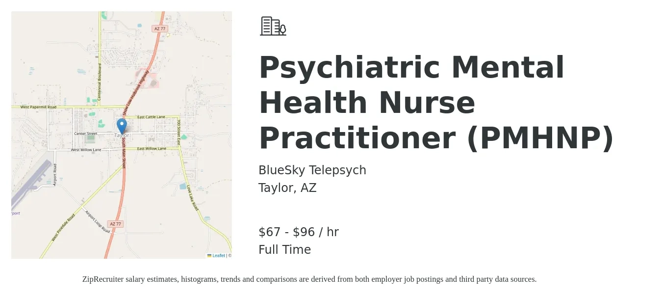 BlueSky Telepsych job posting for a Psychiatric Mental Health Nurse Practitioner (PMHNP) in Taylor, AZ with a salary of $70 to $100 Hourly with a map of Taylor location.
