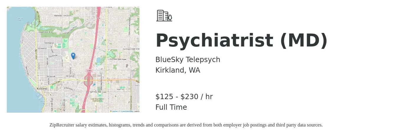 BlueSky Telepsych job posting for a Psychiatrist (MD) in Kirkland, WA with a salary of $130 to $240 Hourly with a map of Kirkland location.