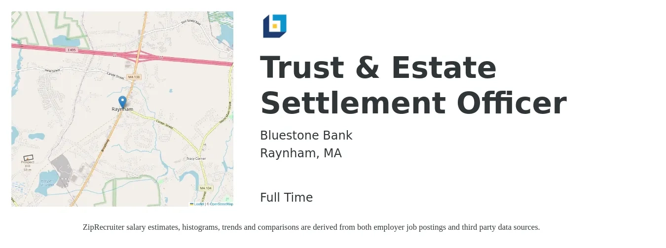 Bluestone Bank job posting for a Trust & Estate Settlement Officer in Raynham, MA with a salary of $74,400 to $111,100 Yearly with a map of Raynham location.