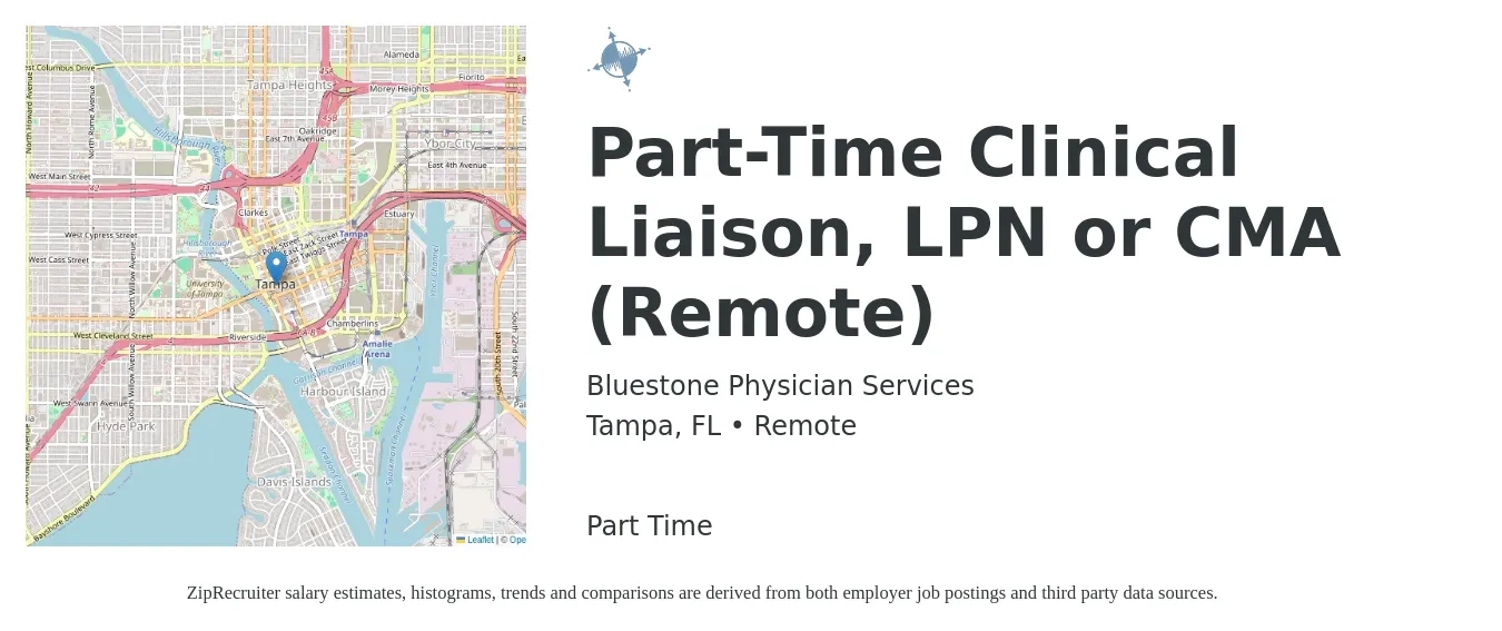 Bluestone Physician Services job posting for a Part-Time Clinical Liaison, LPN or CMA (Remote) in Tampa, FL with a salary of $58,900 to $78,600 Yearly with a map of Tampa location.